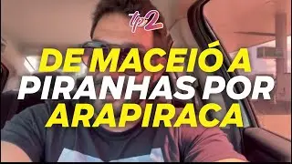 tudopara2 | Como chegar em PIRANHAS saindo de MACEIÓ (por ARAPIRACA) AL / Dez/22