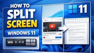 How to Split Screen on Windows 11 Snap Layouts & Shortcuts Guide