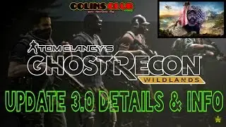 Ghost Recon Wildlands Title Update 3! Patch Notes / Console & PC / ColinsClub