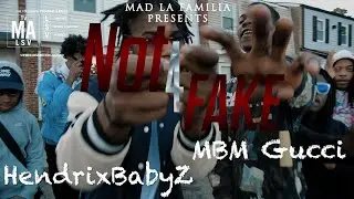 HendrixBabyZ x MBM Gucci - Not 4 Fake | Shot By MAD La Familia
