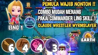 COMBO MUDAH MENANG PAKAI COMMANDER LING SKILL 1 HYPER CLAUDE WRESTLER WYRMSLAYER MAGIC CHESS MLBB