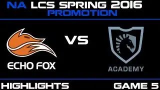 FOX vs TLA Game 5 highlights NA LCS Spring Promotion 2016 Echo Fox vs Team Liquid Academy