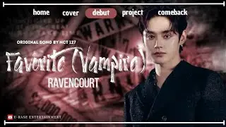 [HOT DEBUT] RAVENCOURT - FAVORITE ORIGINAL BY NCT 127