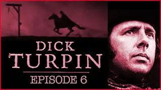 Richard Carpenter's DICK TURPIN - Episode 6 - The Blacksmith