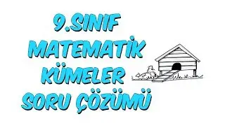 9.Sınıf Matematik | Kümeler Soru Çözümü