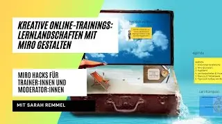 Miro Hacks: Lernlandschaften mit Collaboration Tools gestalten