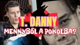T. Danny börtönbe megy?