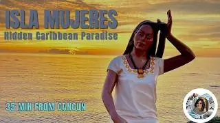 Isla Mujeres Guide: Your Perfect Caribbean Escape Near Cancun