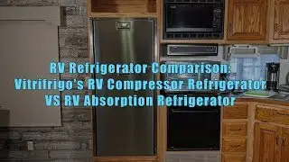 RV 101® -  RV Compressor Refrigerator Technology VS RV Absorption Refrigeration