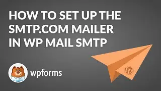 Как настроить почтовый клиент SMTP.com в WPMail SMTP (пошаговое руководство!)