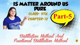 Distillation Method | aasavan vidhi|science Chapter-2 class 9th Fractional Distillation Method