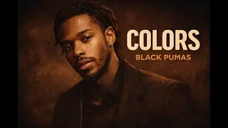 Colors - Black Pumas (1950s Soul-Jazz Reimagined) [BEST VERSION]  @JazzedDigital