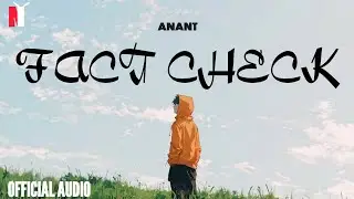 ANANT - FACT CHECK | Prod. By @mayureshhhhh | Official Audio | Latest Rap Song