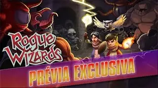 Pr&eacute;via Exclusiva - Rogue Wizards