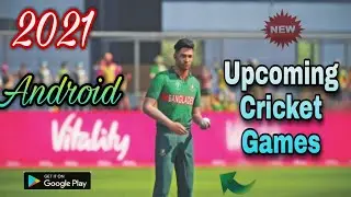 New Upcoming Cricket Games For 2021 | cricket games for android | new cricket games for android 2021