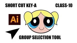 How To Use Group Selection Tool, Class-10 In Adobe Illustrator 