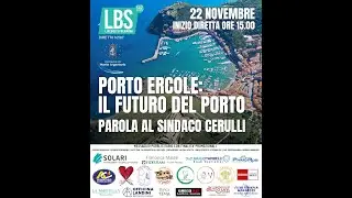 🎙Live streaming n.567 - Porto Ercole: il futuro del porto, parola al Sindaco Arturo Cerulli