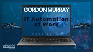 Gordon Murray - IT Automation at Work | Apogee Corporation
