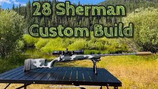 1st Custom Rifle 28 Sherman