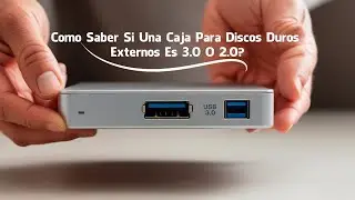 C&oacute;mo Saber Si Tu Caja para Disco Duro Externo Es USB 3.0 o 2.0