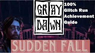 Gray Dawn 100% Glitch Run Achievement Guide Xbox one, Xbox series S/X