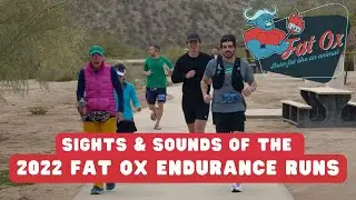 Sights and Sounds of the 2022 Fat Ox Endurance Runs