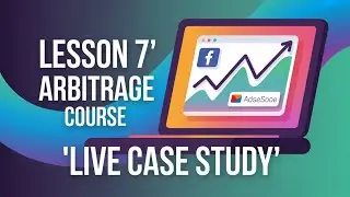 AdSense Arbitrage Course &ndash; Lesson 7 | Live Case Study & Real Campaign Analysis**