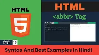 #16 HTML Abbr Tag : Syntax And Best Examples In Hindi