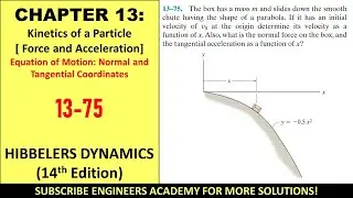13-75 | Kinetics of a Particle | Chapter 13: Hibbeler Dynamics 14th |  Engineers Academy