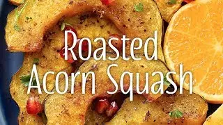 Roasted Acorn Squash