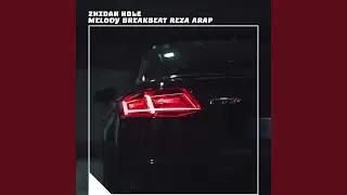 Melody Breakbeat Reza Arap