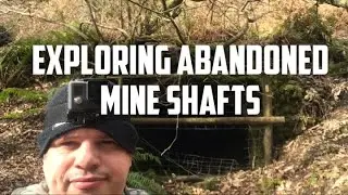 Exploring abandoned mine shafts Forest of Dean  part one