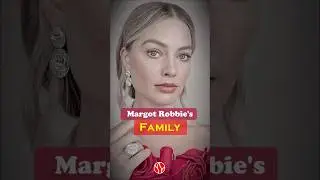 Margot Robbie family  #shortvideo #hollywoodbuzz #shortsfeed