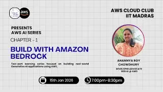 AWS AI Series: Chapter- 1 | Build with Amazon Bedrock | AWS Cloud Club IIT Madras #aws #genai #iitm