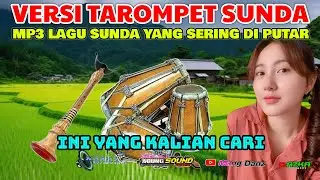 ⛔FULL ALBUM SUNDA// VERSI TAROMPET//BANYAK DI CARI//FULL ALBUM  TERBARU 2024