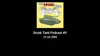 Drunk Tank Podcast #9