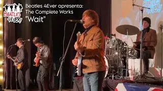 Beatles 4Ever apresenta “Wait” - The Complete Works | 28/11/25