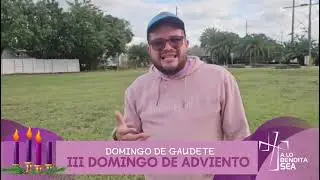 DOMINGO GAUDETE- III DE ADVIENTO