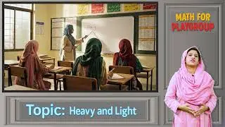 Teaching &ldquo;Heavy and Light&rdquo; | Teacher&rsquo;s Guide for Early Math Concept