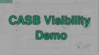 CASB  Visibility