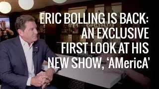 Eric Bolling Is Back: An Exclusive First Look at His New Show, &lsquo;AMericA&rsquo; | The Daily Signal