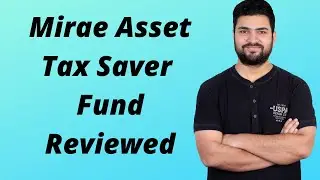 Mirae asset Tax Saver Fund review 2021 | Best ELSS Mutual fund 2021