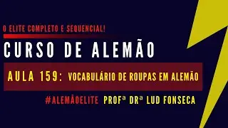 VOCABULÁRIO DE ROUPAS EM ALEMÃO [Curso Elite] [Aula #159]