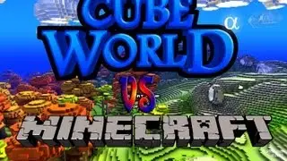 Что лучше? Minecraft vs Cube World