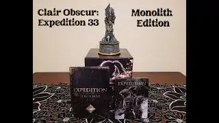Clair Obscur: Expedition 33 Monolith Edition - One of my FAVORITE unboxings! (Game of the year 2025)