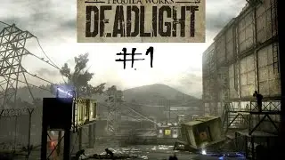 Deadlight - SEATTLE [Part 1] (No commentary)
