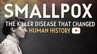 &ldquo;Smallpox: The Killer Disease That Changed Human History&rdquo;