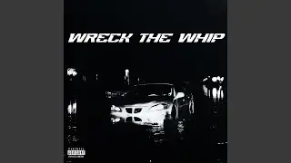 Wreck The Whip