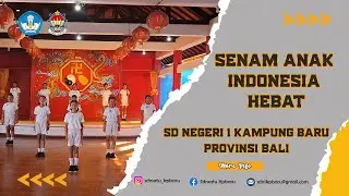 SENAM ANAK INDONESIA HEBAT - SD NEGERI 1 KAMPUNG BARU