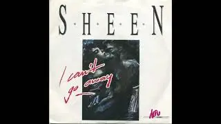 Sheen - I Can't Go Away